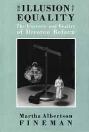 The illusion of equality : the rhetoric and reality of divorce reform