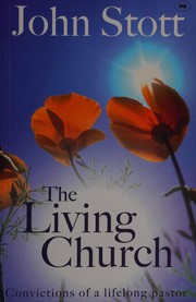 Cover of: The living church: convictions of a lifelong pastor
