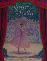 Cover of: The Orchard Book of Stories from the Ballet by Geraldine McCaughrean