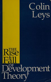 Cover of: The rise & fall of development theory