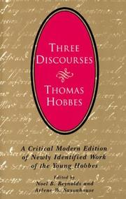 Thomas Hobbes : three discourses : a critical modern edition of newly identified work of the young Hobbes