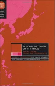 Cover of: Regional and Global Capital Flows: Macroeconomic Causes and Consequences (National Bureau of Economic Research-East Asia Seminar on Economics)