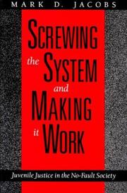 Screwing the system and making it work by Mark D. Jacobs