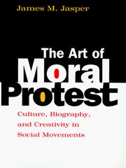 Cover of: The art of moral protest: culture, biography, and creativity in social movements