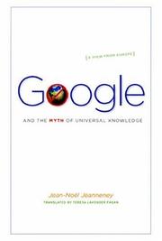 Google and the Myth of Universal Knowledge by Jean-Noël Jeanneney