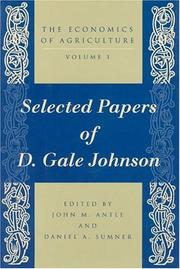 The economics of agriculture. Vol.1, Selected papers of D. Gale Johnson