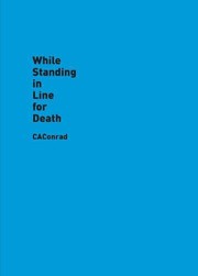 Cover of: While standing in line for death by C. A. Conrad