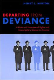 Departing from deviance : a history of homosexual rights and emancipatory science in America