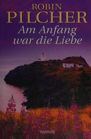 Cover of: Am Anfang war die Liebe: Roman