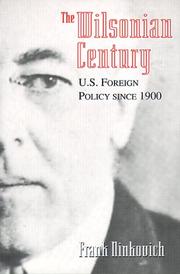 Cover of: The Wilsonian century: U.S. foreign policy since 1900