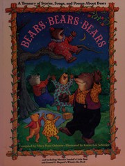 Cover of: Bears, bears, bears: a treasury of stories, songs, and poems about bears