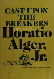 Cast Upon the Breakers by Horatio Alger, Jr.