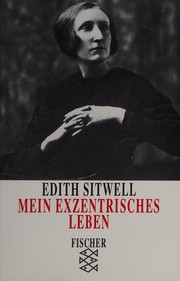 Mein exzentrisches Leben by Edith Sitwell
