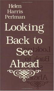 Cover of: Looking back to see ahead