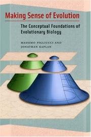 Cover of: Making Sense of Evolution: The Conceptual Foundations of Evolutionary Biology