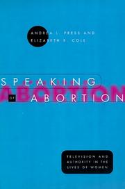 Cover of: Speaking of abortion: television and authority in the lives of women
