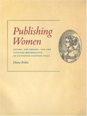 Cover of: Publishing Women: Salons, the Presses, and the Counter-Reformation in Sixteenth-Century Italy (Women in Culture and Society Series)
