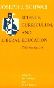 Cover of: Science, Curriculum, and Liberal Education: Selected Essays