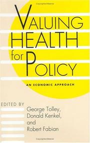 Valuing health for policy : an economic approach