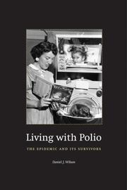 Living with polio : the epidemic and its survivors