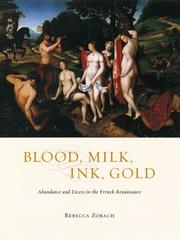 Blood, milk, ink, gold : abundance and excess in the French Renaissance