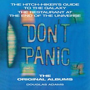 Cover of: Don't Panic : The Hitch-hiker's Guide to the Galaxy, The Restaurant at the End of the Universe: The Original Albums