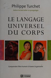 Cover of: Le langage universel du corps by Philippe Turchet