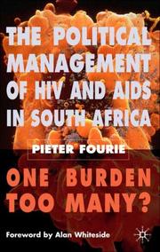 The political management of HIV and AIDS in South Africa : one burden too many?