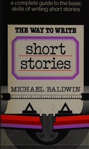 Cover of: The Way to Write Short Stories (The Way to Write)