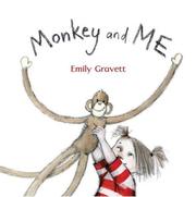 Cover of: Monkey and Me by Emily Gravett