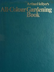 Cover of: Arthur Hellyer's all-colour gardening book by A. G. L. Hellyer