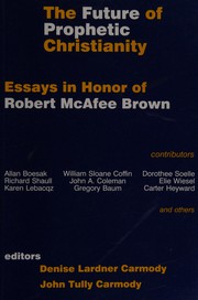 Cover of: The future of prophetic Christianity: essays in honor of Robert McAfee Brown