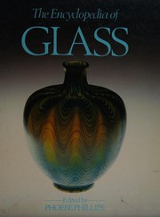 Cover of: The encyclopedia of glass