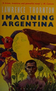 Imagining Argentina by Lawrence Thornton