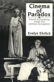 Cover of: Cinema of paradox: French filmmaking under the German occupation
