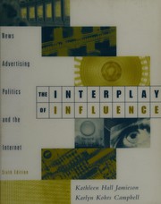 Cover of: The interplay of influence: news, advertising, politics, and the internet