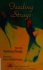Cover of: Feeding strays: short stories