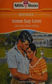 Some Say Love by Lindsay Armstrong