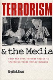 Terrorism and the media : from the Iran hostage crisis to the World Trade Center bombing