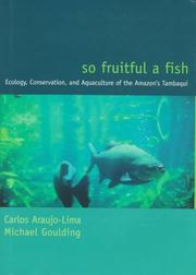 So fruitful a fish : ecology, conservation, and aquaculture of the Amazon's tambaqui
