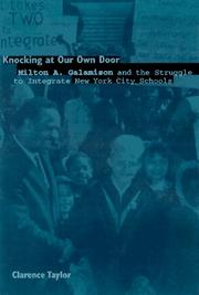 Knocking at our own door : Milton A. Galamison and the struggle to integrate New York City schools