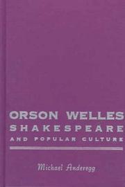 Cover of: Orson Welles, Shakespeare, and popular culture