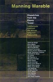 Dispatches from the ebony tower : intellectuals confront the African American experience