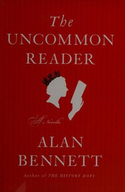 Cover of: The Uncommon Reader: A Novella