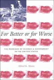 For better or for worse : the marriage of science and government in the United States