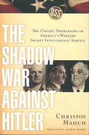 Cover of: The Shadow War Against Hitler: The Covert Operations of America's Wartime Secret Intelligence Service