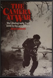 Cover of: The camera at war: a history of war photography from 1848 to the present day