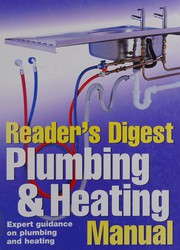 Cover of: Plumbing & heating manual: expert guidance on plumbing and heating