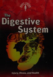 Cover of: The digestive system: injury, illness, and health