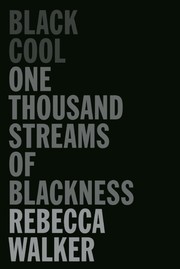 Cover of: Black cool: one thousand streams of Blackness